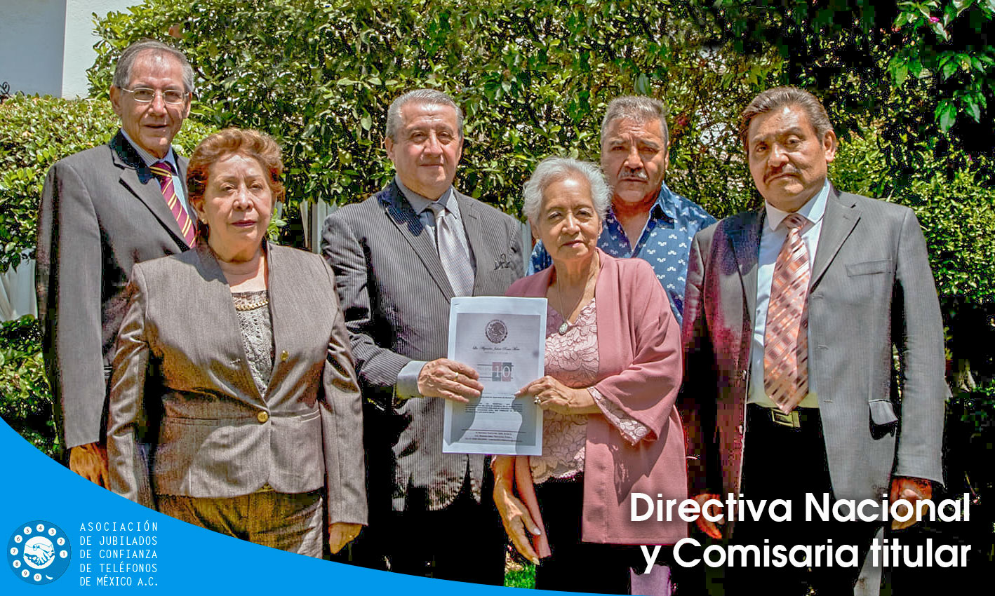 Directiva Nacional - Asociación de Jubilados de Confianza de Teléfonos de México A.C.